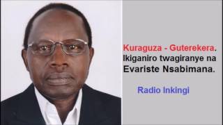 Kuraguza - Guterekera - Ikiganiro na Evariste Nsabimana