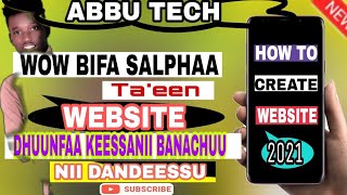 Haala Ittiin Website Dhuunfaa Keessanii Banachuu Dandeessan!!Wow Waan Haaraa 2021