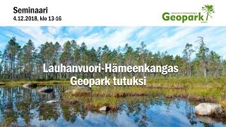 Lauhanvuori‒Hämeenkangas Geopark tutuksi