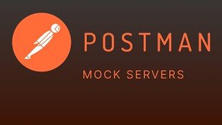 Postman Mock Servers