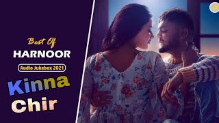 Kinna Chir Harnoor (Official Video) Kinna Chir | Harnoor Forever  | Takda Hai Jawa Kinna Tenu Chava