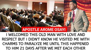 THIS MAN VISITED ME WITH CHARMS TO PARALYZE ME AND I DIDN'T KNOW UNTIL THIS HAPPENED TO HIM-AP AROME