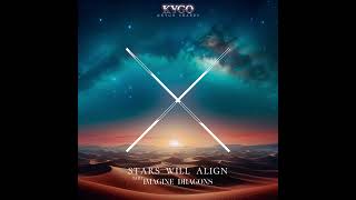 Kygo w/ Imagine Dragons - Stars Will Align (Out Now) [Full Live Version]