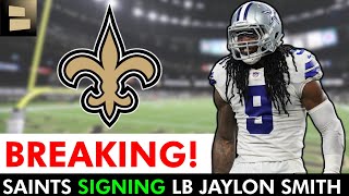 BREAKING: New Orleans Saints Sign LB Jaylon Smith In NFL Free Agency | Latest Saints News