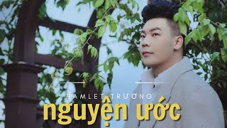 Nguyện Ước (LV: Mai Fin) | Hamlet Trương