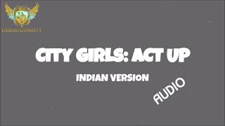 City Girls - Act Up (Indian Ver.)