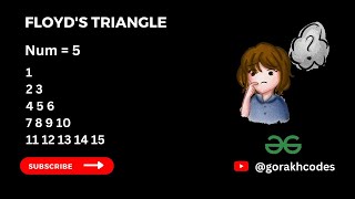 Floyd's triangle || @GeeksforGeeks || Problem Solving || Solution || Gorakh Codes