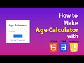How to Make an Age Calculator Using HTML, CSS & JavaScript | Step-by-Step Tutorial