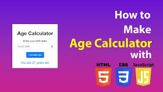 How to Make an Age Calculator Using HTML, CSS & JavaScript | Step-by-Step Tutorial