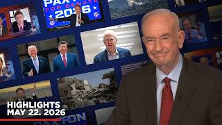 Highlights from BillOReilly com’s No Spin News | May 22, 2026