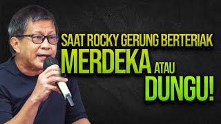 MERDEKA ATAU DUNGU! | ROCKY GERUNG | SCANGKIR OPINI | REFLY HARUN HARUN TERBARU