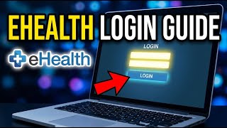 How to login to eHealth - Complete Guide