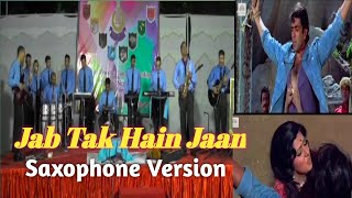 Jab Tak He Jaan|Lata Mangeshkar| R D Barman|Sholay Song|Best Saxophone Cover 2022|SSB|Biplab Ghosh|