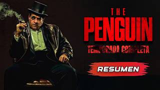 Resumen Completo: El Pingüino (The Penguin) Temporada 1 | En 37 Minutos