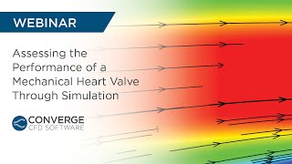 WEBINAR | Assessing the Performance of a Mechanical Heart Valve Through Simulation