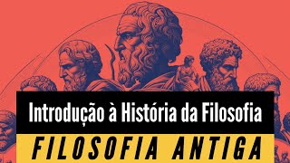 Introdução à História da Filosofia | Filosofia Antiga | Resumo Enem