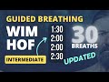 Guided Breathing - Wim Hof 4 Rounds Intermediate 30 Breaths NEW & UPGRADED