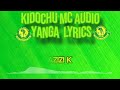 Kidochu mc Yanga __official Audio Lyric