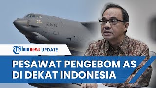 AS Siagakan 6 Pesawat Pengebom di Dekat Indonesia, Keamanan dan Stabilitas Langsung Jadi Perhatian