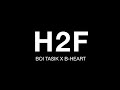 H2F - B-Heart X Boi Tasik (Prod by. Izz4d)