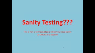 Sanity Testing | Quick overview of sanity testing