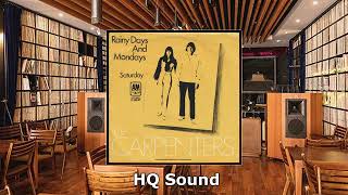 The Carpenters - Rainy Days And Mondays (HQ Sound)