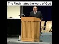 Flesh hates the word of God