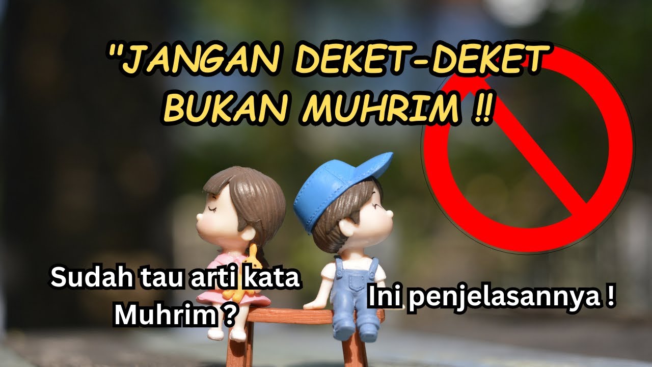 Jangan Sampai Keliru! Ini Perbedaan Kata Mahram Dan Muhrim - YouTube