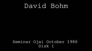 David Bohm - 1986 Seminar  Disk 1