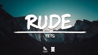 Fets - Rude (Lyrics) 🐻