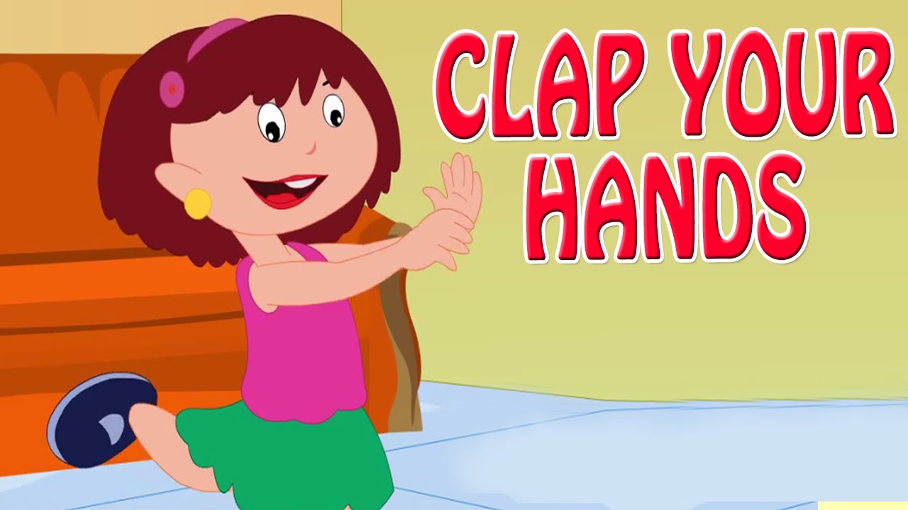 Clap your hands. Clap your hands Song for Kids. Clap your hands Kids picture. Физминутка Clap your hands. If you are happy clap