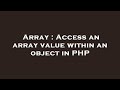 Array : Access an array value within an object in PHP