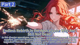 Endless Rebirth in the Apocalypse: Why Am I Still Not Dead?-P2