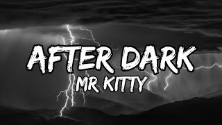 Mr.Kitty - After Dark (Lyrics)
