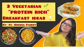 3 easy and “PROTEIN RICH” breakfast ideas for vegetarians 🌱 #healthyfood #proteinrichbreakfast #diet