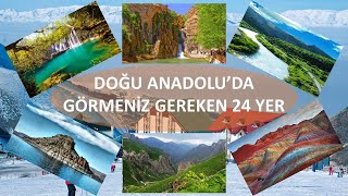 Doğu Anadolu'da Gezilecek 24 Yer