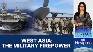 West Asia is Now One of the World's Most Militarised Zones: Here's How | Vantage with Palki Sharma