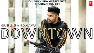Guru randhawa / New Song / Official Motion Poster / (DOWN TOWN)