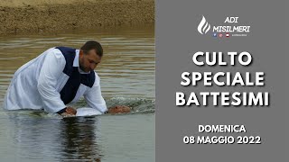 Culto Speciale Battesimi Domenica 08 Maggio 2022 - ADI Belmonte Mezzagno