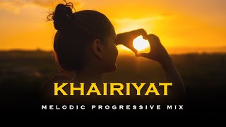 Khairiyat - Melodic Progressive Mix | ACV Remix Arijit Singh