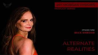 Alternate Realities Episode 9 In Conversation with Mick Dawson