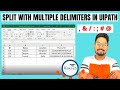 HOWTO: Split with Multiple Delimiters in UiPath