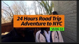 Vlog 32: Road Trip Adventure to New York City