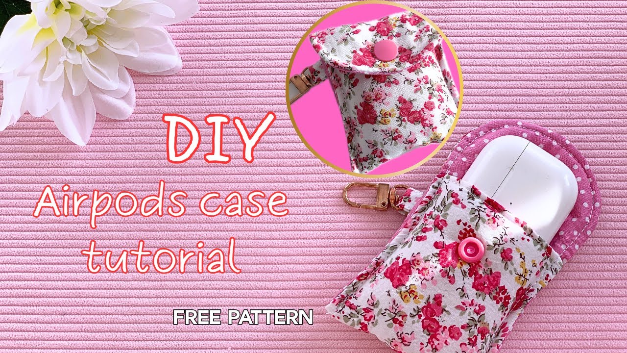 Diy Airpods Case Easy Sewing Tutorial Free Pattern