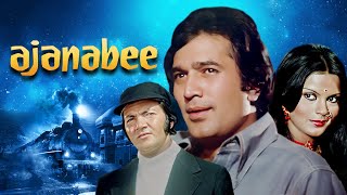 Ajnabee Full Movie 4K | Rajesh Khanna | Zeenat Aman | अजनबी (1974)