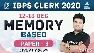 IBPS CLERK PRELIMS 2020 | Maths | Memory Based Paper -3 | 12 & 13 December 2020 | Adda247