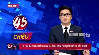 Lời cảm ơn của Ban tang lễ và gia đình đồng chí Đại tướng Nguyễn Quyết