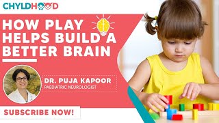 Play and Brain Development How Play Helps Build A Better Brain l Child Brain Development