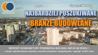 Wiadomości Budowlane Styczeń 2025 #4 Najbardziej poszukiwane branże budowlane w styczniu 2025 !