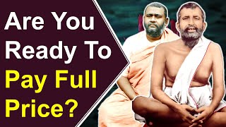 Are You Ready To Pay Full Price for Spiritual Life? By Sri Ramakrishna, Swami Brahmananda and Jesus